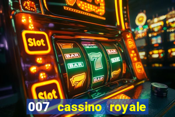 007 cassino royale completo dublado